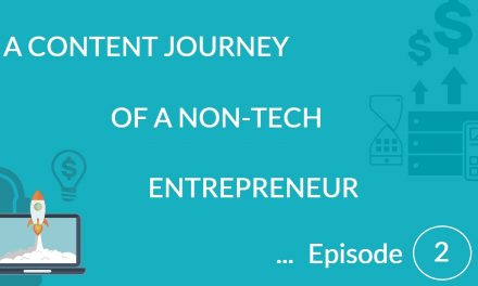 A content journey of an Entrepreneur – Episode 2