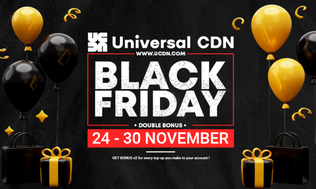 Universal CDN Black Friday Week! <br>UP-TO 400 USD FOR FREE